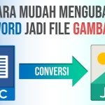 5 Langkah Praktis Bagaimana Caranya Mengubah Word ke JPG di 2026