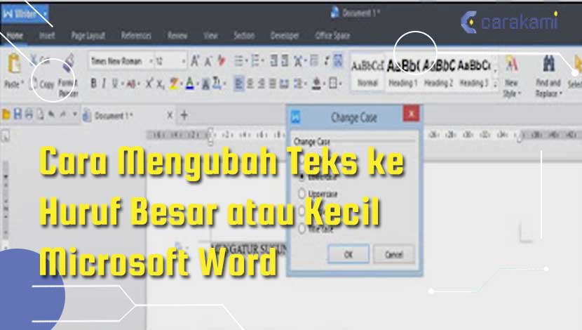 5 Cara Mengubah Teks ke Huruf Besar atau Kecil Microsoft Word 5 Cara Mengubah Teks ke Huruf Besar atau Kecil Microsoft Word